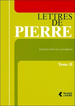 Lettres de Pierre. Vol. 2 - Pierre Monnier