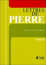 Lettres de Pierre. Vol. 2 - Pierre Monnier
