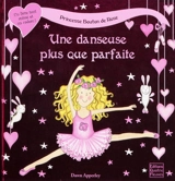 Princesse Bouton de Rose. Une danseuse plus que parfaite - Dawn Apperley