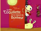 La fée Coquillette et la maison du bonheur - Didier Lévy