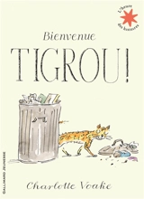Bienvenue Tigrou ! - Charlotte Voake