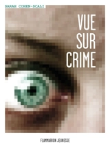 Vue sur crime - Sarah Cohen-Scali