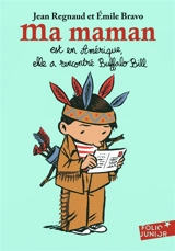 Ma maman est en Amérique, elle a rencontré Buffalo Bill - Jean Regnaud
