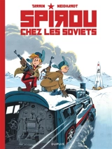 Le Spirou de.... Spirou chez les Soviets - Fred Neidhardt