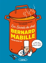 Les secrets du chef : farceur depuis 1976 - Bernard Mabille