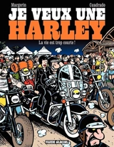 Je veux une Harley. La vie est trop courte ! - Marc Cuadrado
