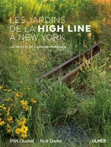 Les jardins de la High Line à New York : un modèle de nature urbaine - Piet Oudolf