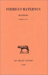 Mathesis. Vol. 2. Livres III-V - Julius Firmicus Maternus