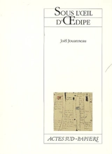 Sous l'oeil d'Oedipe : d'après Sophocle et Euripide - Joël Jouanneau