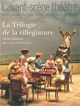 Avant-scène théâtre (L'), n° 1313-1314. La trilogie de la villégiature - Carlo Goldoni