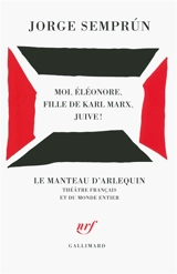 Moi, Eléonore, fille de Karl Marx, juive ! - Jorge Semprun