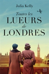 Toutes les lueurs de Londres - Julia Kelly