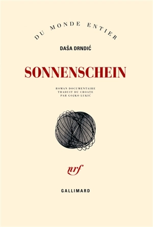 Sonnenschein : roman documentaire - Dasa Drndic