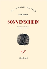 Sonnenschein : roman documentaire - Dasa Drndic