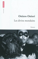 Les divins mondains - Ottiero Ottieri