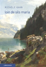 Loin de Sils Maria : la prodigieuse ascension de Johann Josty - Michèle Kahn