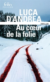 Au coeur de la folie - Luca D'Andrea