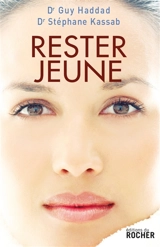 Rester jeune. Vol. 1. Rester jeune - Guy Haddad