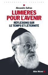 Lumières pour l'avenir : réflexions sur le temps et l’éternité - Alexandre Safran
