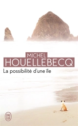 La possibilité d'une île - Michel Houellebecq