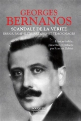 Scandale de la vérité : essais, pamphlets, articles et témoignages - Georges Bernanos