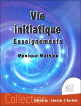 Vie initiatique : enseignements - Monique Mathieu