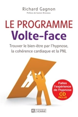 Le programme Volte-face : trouver le bien-être par l'hypnose, la cohérence cardiaque et la PNL - Richard Gagnon