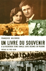 Un livre du souvenir : à la recherche d'une famille juive décimée en Pologne - Françoise Milewski