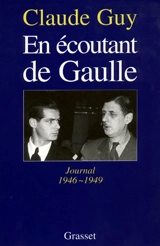 En écoutant de Gaulle - Claude Guy