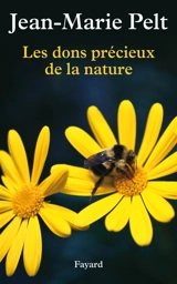 Les dons précieux de la nature - Jean-Marie Pelt
