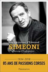 Les mémoires d'Edmond Simeoni - Edmond Simeoni