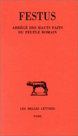Abrégé des hauts faits du peuple romain - Festus historicus
