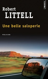 Une belle saloperie - Robert Littell
