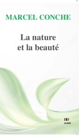 La nature et la beauté - Marcel Conche