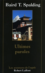 Ultimes paroles - Baird Thomas Spalding