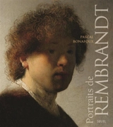 Portraits de Rembrandt - Pascal Bonafoux