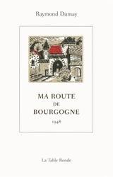 Ma route de Bourgogne : 1948 - Raymond Dumay