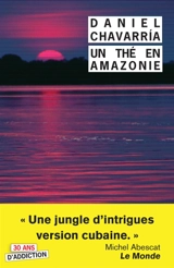 Un thé en Amazonie : tant pis pour eux ! - Daniel Chavarria