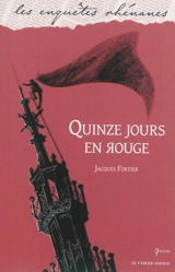 Une enquête de Jules Meyer. Quinze jours en rouge - Jacques Fortier