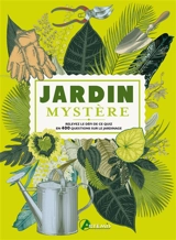 Jardin mystère : relevez le défi de ce quiz en 400 questions sur le jardinage - Simon Akeroyd