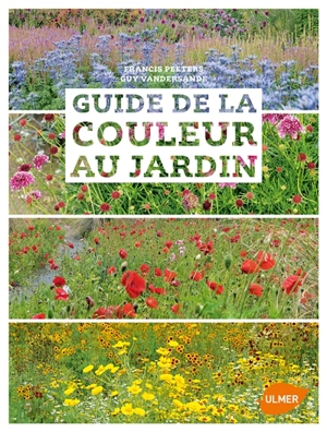 Guide de la couleur au jardin - Francis Peeters