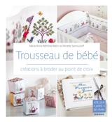 Trousseau de bébé : créations à broder au point de croix - Marie-Anne Réthoret-Mélin