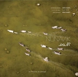 Nunavik, Québec inconnu - Pita Aatami