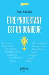 Etre protestant est un bonheur - Alain Redslob