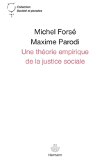 Une théorie empirique de la justice sociale - Michel Forsé