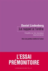 Le rappel à l'ordre : enquête sur les nouveaux réactionnaires - Daniel Lindenberg
