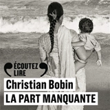 La part manquante - Christian Bobin