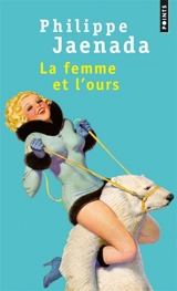 La femme et l'ours - Philippe Jaenada