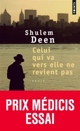 Celui qui va vers elle ne revient pas - Shulem Deen