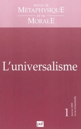 Revue de métaphysique et de morale, n° 1 (2009). L'universalisme